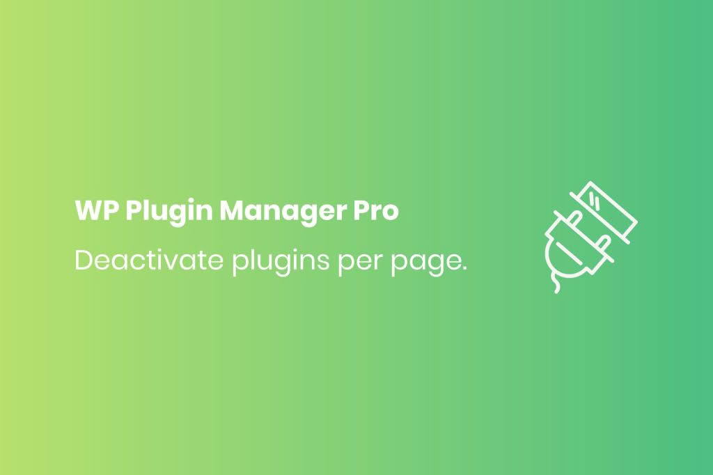 Download WP Plugin Manager Pro - Deactivate plugin per page