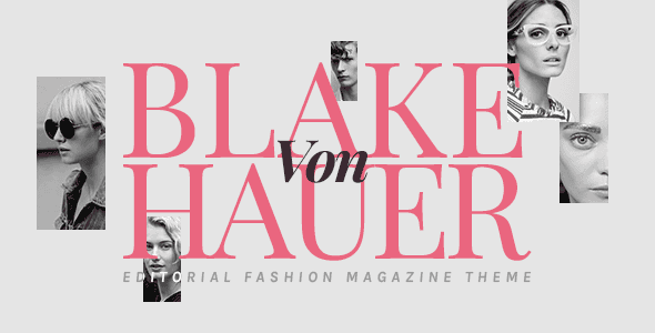 Download Blake von Hauer - Editorial Fashion Magazine Theme GPL WordPress Plugin